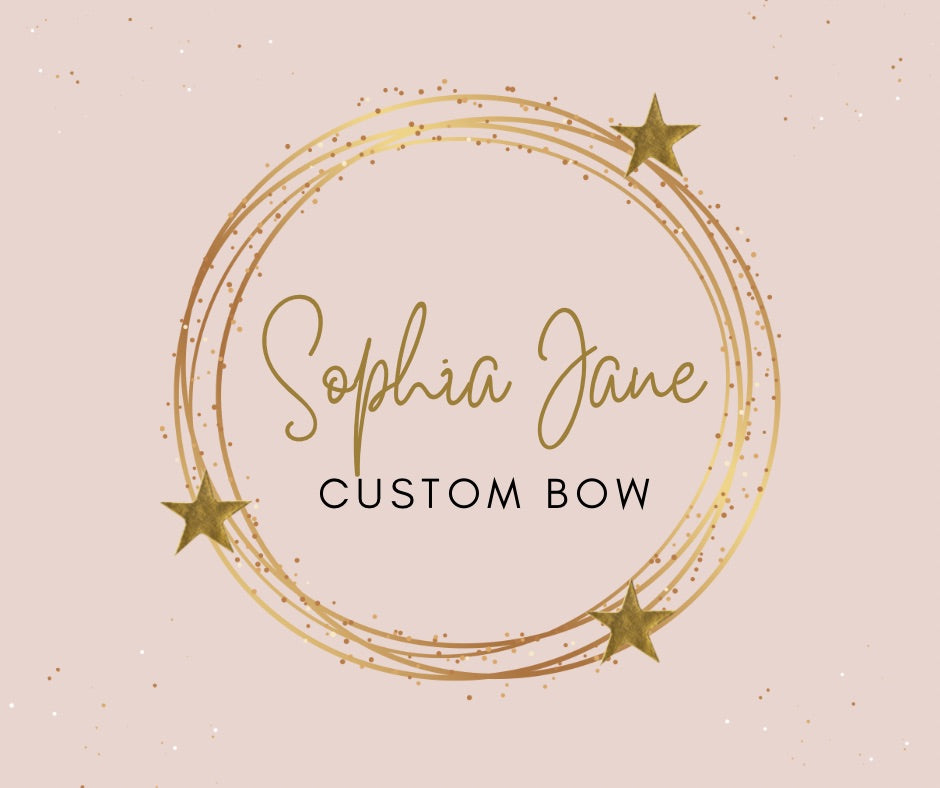 Sophia Jane Custom Bow
