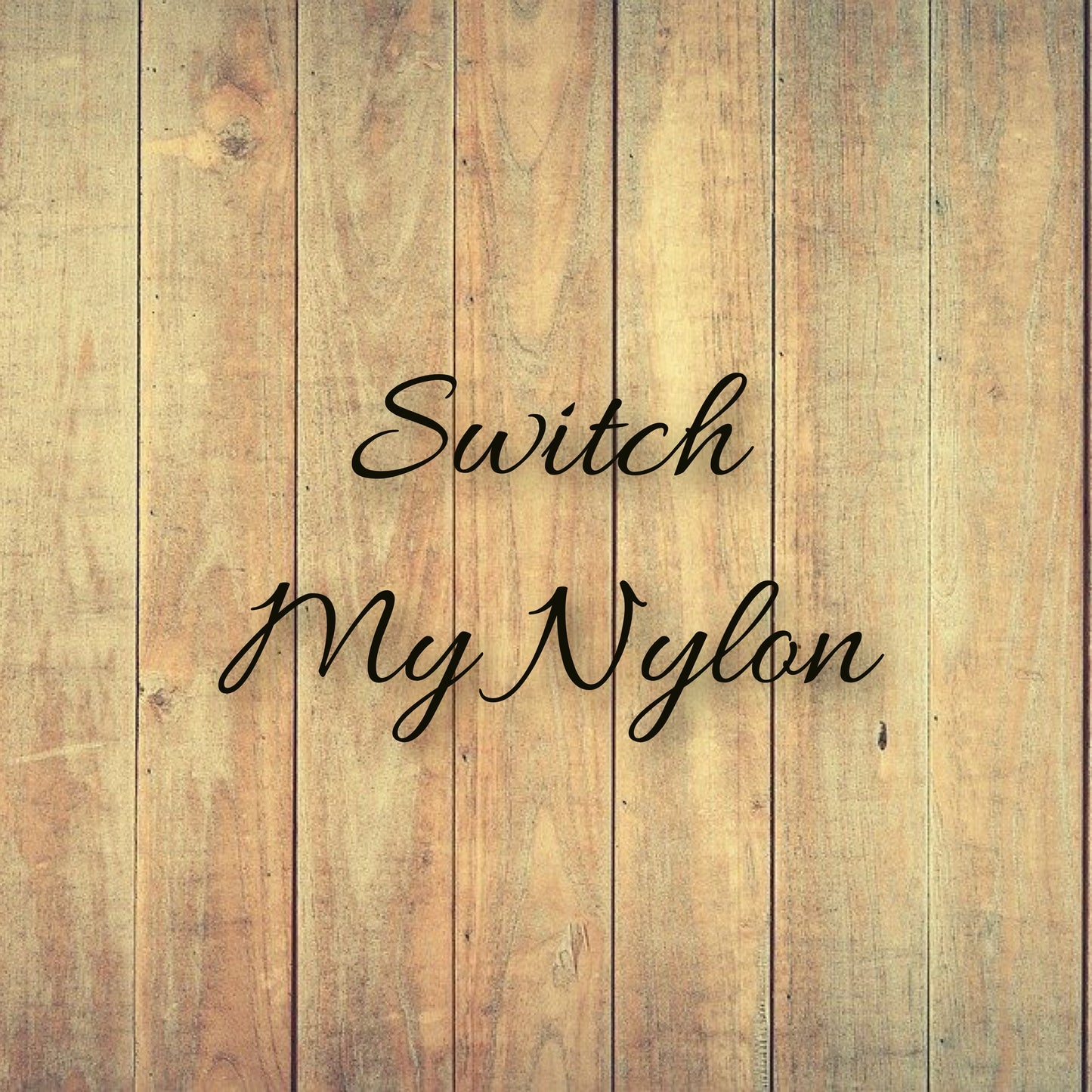 Switch My Nylon